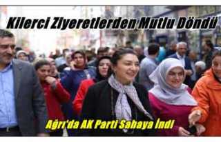 Ağrı Ak Parti Adayı Kilerci Ziyaretlerden Mutlu...