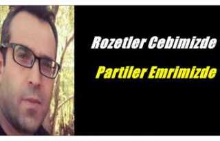 Rozetler Cebimizde Partiler Emrimizde