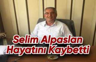 Selim Alpaslan Hayatını Kaybetti