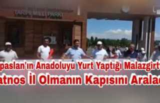 Alpaslan'ın Anadoluyu Yurt Yaptığı Malazgirt'te...