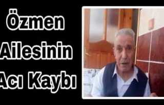 Özmen Ailesinin Acı Kaybı