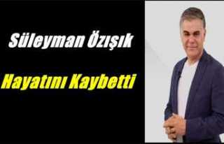 Süleyman Özışık Hayatını Kaybetti