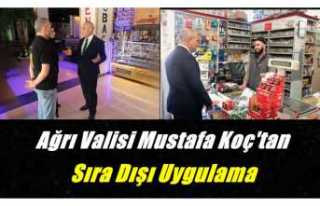 Ağrı Valisi Mustafa Koç'tan Sıra Dışı...