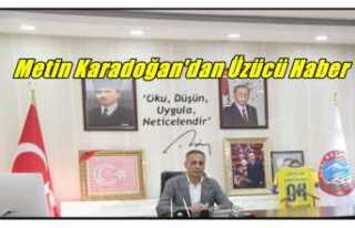 Ağrı Belediye Başkanı Karadoğan'dan Üzücü...