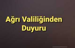 Ağrı Valiliğinden Duyuru