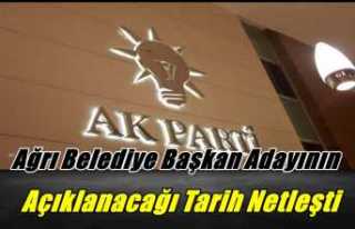 AK Parti Ağrı Belediye Başkan Adayının Açıklanacağı...