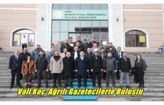 Vali Koç  Ağrılı Gazetecilerle Buluştu