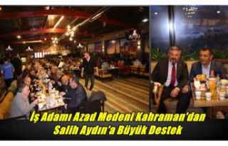 İş Adamı Azad Medeni Kahraman'dan Salih Aydın'a...