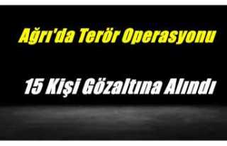 Ağrıda DEAŞ Terör Örgütüne Şafak Operasyonu...