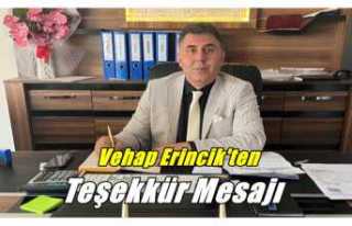 Vehap Erincik'ten Teşekkür Mesajı