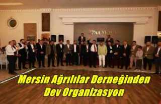 Mersinde Ağrılıların Umut Yeşerten Organizasyonu