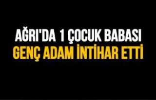 Ağrı'da 1 Çocuk Babası Genç Adam İntihar...