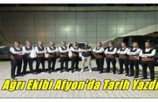 Ağrı Ekibi Afyon'da Tarih Yazdı