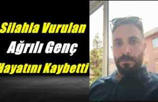 Kavgada Silaha Vurulan Ağrılı Genç Hayatını...