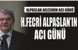 Hasan Fecri Alpaslan'ın Acı Günü