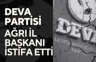 DEVA Partisi Ağrı İl Başkanı İstifa Etti