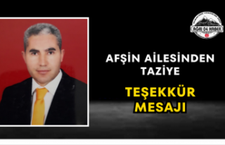 Afşin Ailesinden Taziye Teşekkür Mesajı