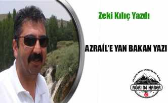 AZRAİL’E YAN BAKAN YAZI