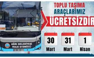 Ağrı'da Ramazan Bayramı’nda Şehiriçi Ulaşım Ücretsiz Olacak