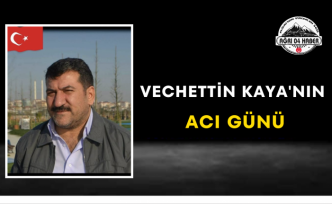Vechettin Kaya'nın Acı Günü