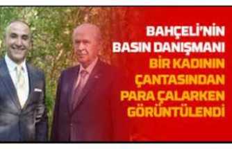 MHP Genel Başkanı Devlet Bahçeli'nin Danışmanı Hırsızlık Yaparken Yakalandı