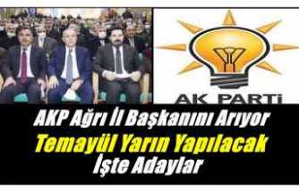 AK Parti Ağrı İl Başkanını Arıyor