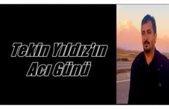 Tekin Yıldız'ın Acı Kaybı