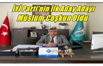 Ağrı'da İYİ Parti'nin İlk Aday Adayı Coşkun Oldu