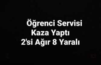 Ağrıda Öğrenci Servisi kaza yaptı 2'si Ağır 8 Yaralı