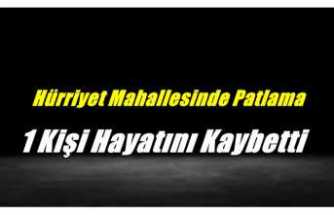 Ağrı'da Yaşanan Patlamada 1 Kişi Hayatını Kaybetti