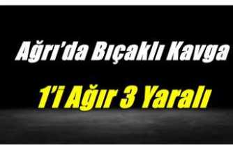 Ağrı’da Bıçaklı Kavga 1’i Ağır3 Yaralı