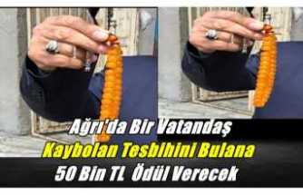 Ağrı'da Bir Vatandaş Kaybolan Tesbihini Bulana 50 Bin TL  Ödül Verecek