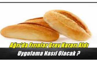 Ağrı’da fırınlar grev kararı aldı