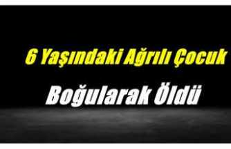 Ağrılı Çocuk Gölde Boğularak Hayatını Kaybetti