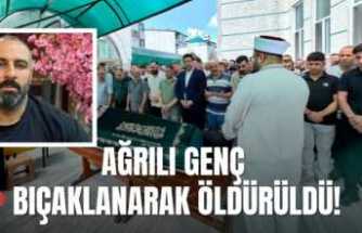 Ağrılı Genç Bıçaklanarak Öldürüldü