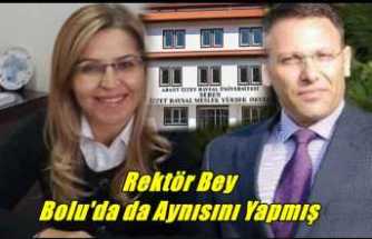 Ağrılılara Baskı Yapan Iğdır Rektörü Boluda da Aynı Uygulamalarla Gündem olmuş