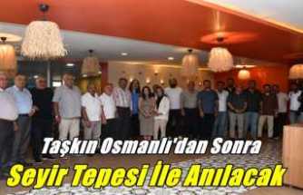 Patnos Belediye Başkanı Abdulhalık Taşkın ,Osmanlı'dan Sonra Seyir Tepesi ile  Anılcak