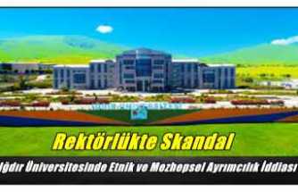 Rektörlükte Skandal! Iğdır Üniversitesinde Etnik ve Mezhepsel Ayrımcılık İddiası