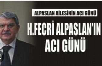 Hasan Fecri Alpaslan'ın Acı Günü