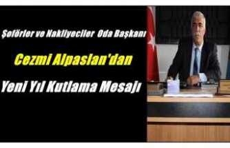 Ağrı Şoförler ve Nakliyeciler Odası Başkanı Alpaslan'dan Yeni Yıl Mesajı