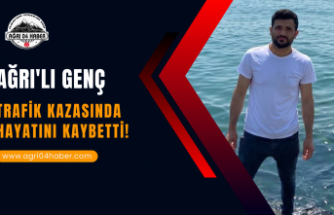 Ağrı'lı Genç Trafik Kazasında Hayatını Kaybetti!