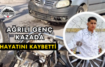 Ağrılı Genç Kazada Hayatını Kaybetti