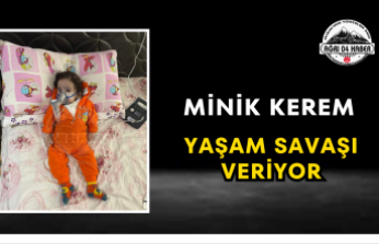 Minik Kerem Yaşam Savaşı Veriyor