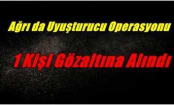 Ağrı'da  metamfetamin operasyonu