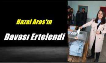Ağrı Belediye Başkanı Hazal Aras'ın Mahkemesi Sonuçlandı