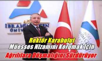 Karabulut Müesses Nizamını Korumak İçin Ağrılılara Düşmanlığını Sürdürüyor