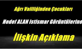 Ağrı Valiliğinden Çocukları Hedef Alan istismar Görüntülerine İlişkin Açıklama