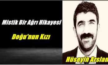 Hüseyin Arslan'dan Mistik Bir Ağrı Öyküsü