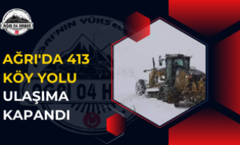 Ağrı'da 413 köy yolu ulaşıma kapandı