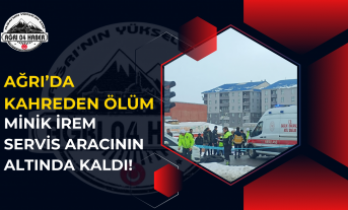 Ağrı’da Kahreden Ölüm: Minik İrem Servis Aracının Altında Kaldı!